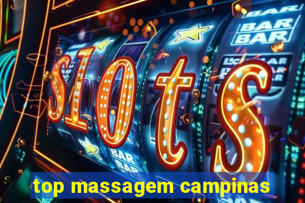 top massagem campinas